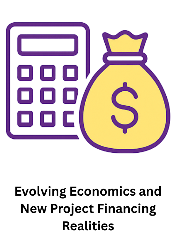 Evolving Economics and New Project Financing Realities